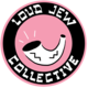 Loud Jew Collective